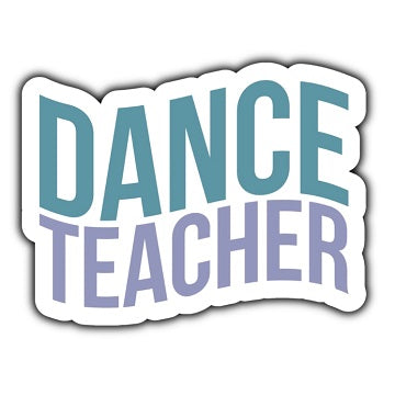 "Dance Teacher" Sticker