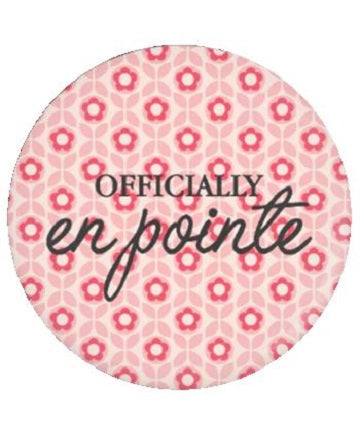 "Officially En Pointe" 1.25" Button from B Plus Printworks 102cc