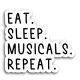 Eat Sleep Musicals Sticker