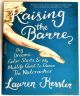 Lauren Kessler - RAISING THE BARRE - Softcover Book