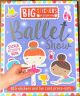 BALLET SHOW Big Sticker Activity and Fun Card Press Out Book
